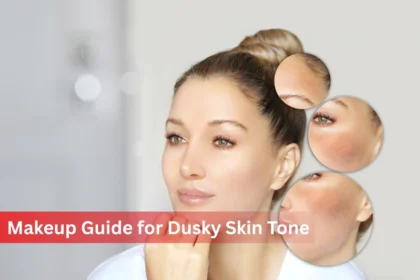 Makeup Guide for Dusky Skin Tone Featured Image