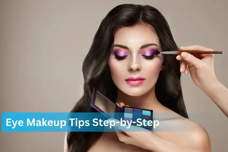 Eye Makeup Tips Step-by-Step with Photos – Simple to Smokey Looks for Beginners